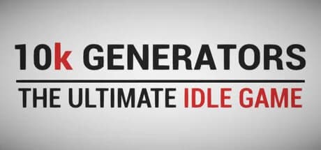 10k Generators: The Ultimate Idle Game