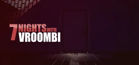 7 Nights with Vroombi
