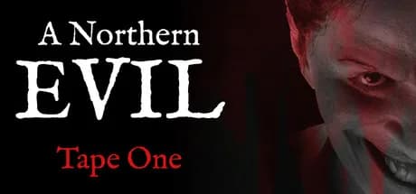 A Northern Evil: Tape One