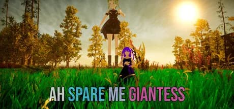 Ah Spare Me Giantess