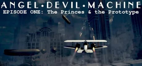 Angel Devil Machine - Episode 1: The Princes and the Prototype