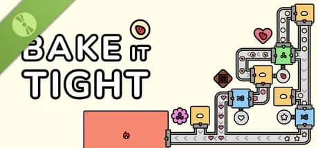 Bake It Tight Demo