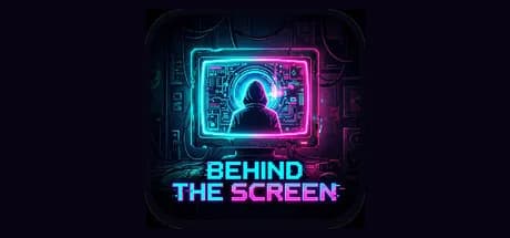 Behind the Screen