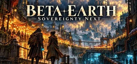 Beta Earth: Sovereignty Next