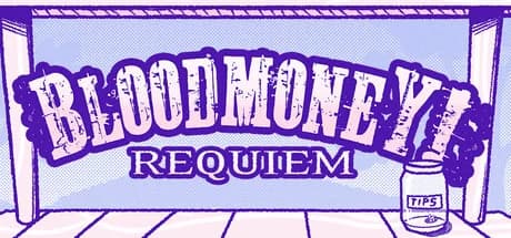 BLOODMONEY: Requiem
