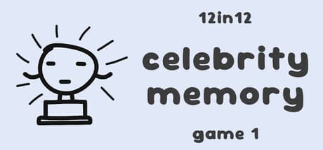 Celebrity Memory - 12in12 Game 1