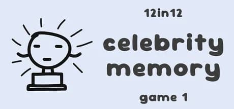 Celebrity Memory - 12in12 Game 1