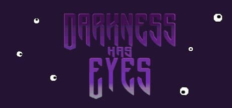 Darkness Has Eyes