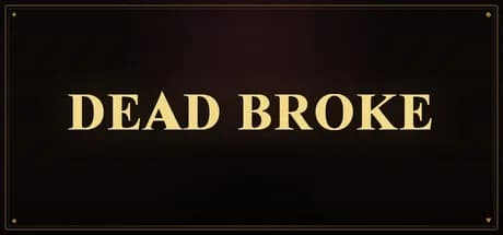 Dead Broke