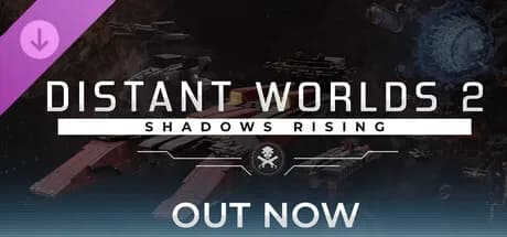 Distant Worlds 2: Shadows Rising