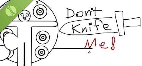 Don't Knife Me! Demo