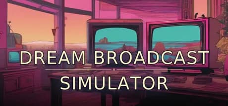 Dream Broadcast Simulator
