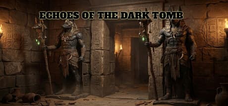 Echoes of the Dark Tomb
