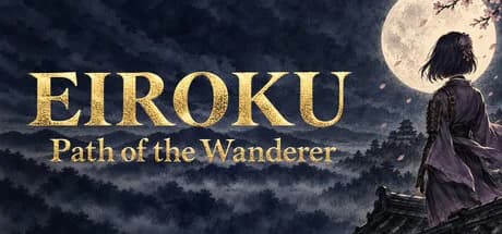 Eiroku: Path of the Wanderer