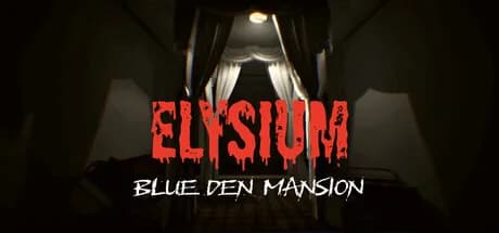 ELYSIUM : Blue Den Mansion