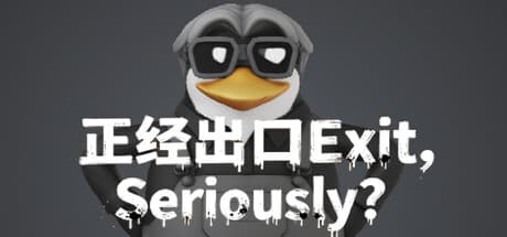Exit, Seriously?