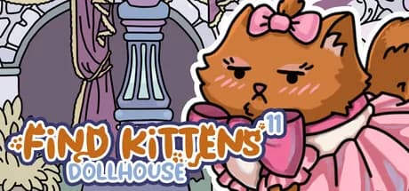 FIND KITTENS 11: Dollhouse