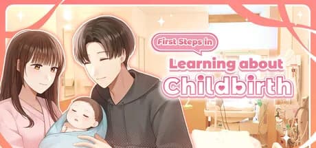 First Steps in Learning about Childbirth