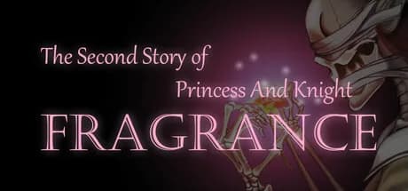 Fragrance - The Second Story of Princess and Knight