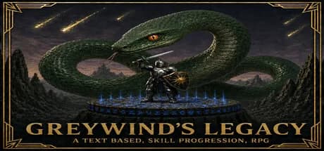 Greywind's Legacy - A Text Based, Skill Progression, RPG