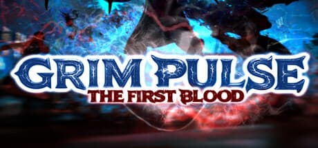 Grim Pulse: The First Blood