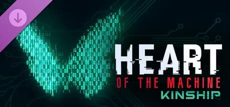 Heart of the Machine - Kinship