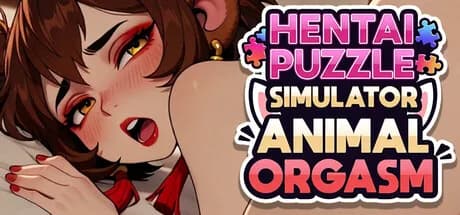 Hentai Puzzle Simulator: Animal Orgasm 💦🔞[ADULT NSFW]