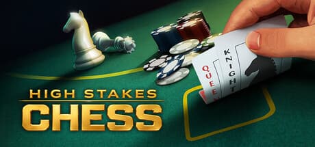 High Stakes Chess
