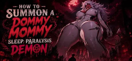 How to Summon a Dommy Mommy Sleep Paralysis Demon