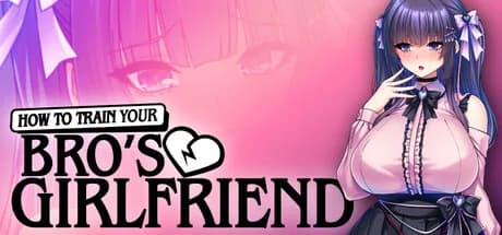 How to Train Your Bro's Girlfriend