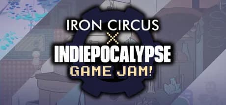 Iron Circus × INDIEPOCALYPSE Game Jam