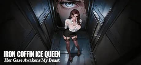 Iron Coffin Ice Queen: Her Gaze Awakens My Beast