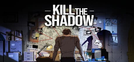 Kill The Shadow