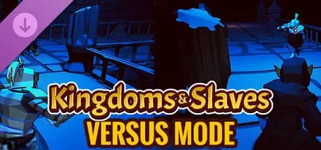Kingdoms And Slaves - Versus Mode