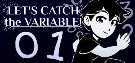 Let's Catch the Variable!