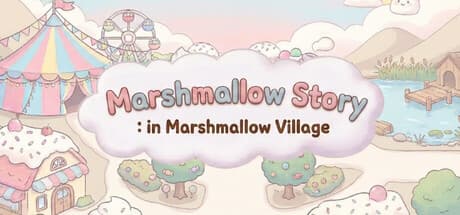 Marshmallow Story: in Marshmallow Village