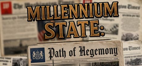 Millenium State: Path of Hegemony