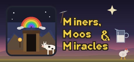 Miners, Moos & Miracles
