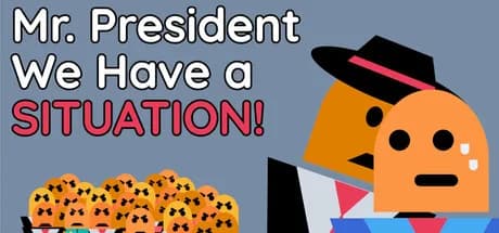 Mr. President We Have A Situation!