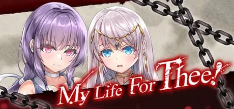 My Life For Thee!