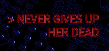 Never Gives Up Her Dead