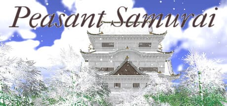 Peasant Samurai ～ 百姓ノ持チタル国