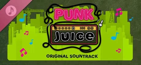 Punk Juice Soundtrack