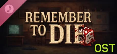 Remember to Die Soundtrack