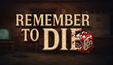 Remember to Die