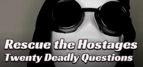 Rescue the Hostages: Twenty Deadly Questions