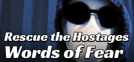 Rescue the Hostages: Words of Fear