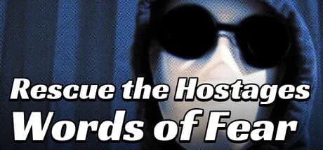Rescue the Hostages: Words of Fear