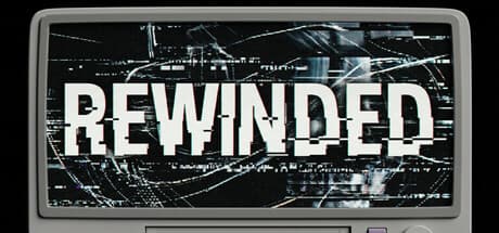 Rewinded