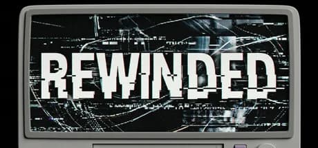Rewinded